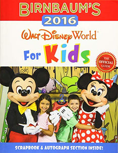 Birnbaum's 2016 Walt Disney World For Kids 