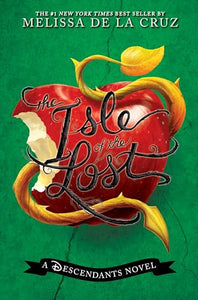 Isle Of The Lost, The: A Descendants Novel 