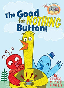 The Good For Nothing Button ( Elephant & Piggie Like Reading) 