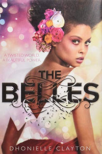 The Belles (the Belles Series, Book 1) 