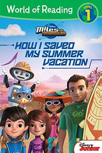 Miles from Tomorrowland: How I Saved My Summer Vacation 