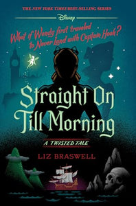 Straight On Till Morning-A Twisted Tale 