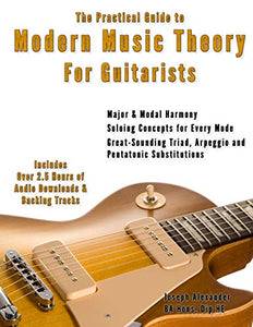 The Practical Guide to Modern Music Theory for Guitarists 