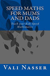 Speed Maths for Mums and Dads 