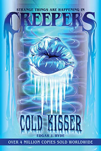 Creepers: Cold Kisser 