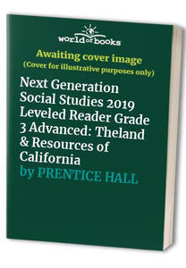 Next Generation Social Studies 2019 Leveled Reader Grade 3 Advanced: Theland & Resources of California 