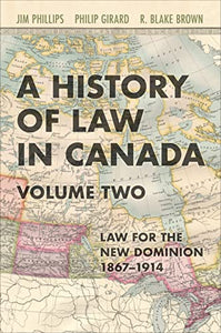 A History of Law in Canada, Volume Two 