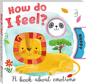 How Do I Feel? A Book About Emotions 