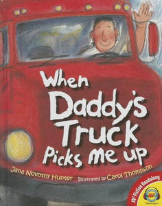 When Daddy's Truck Picks Me Up 