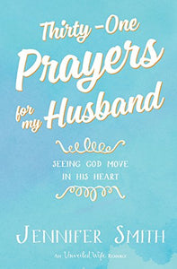 Thirty-One Prayers for My Husband 