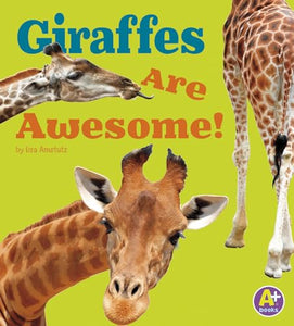 Giraffes are Awesome (Awesome African Animals!) 