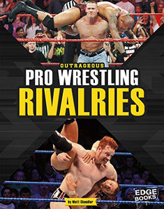 Outrageous Pro Wrestling Rivalries 