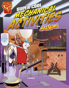 Max Axiom Science and Engineering Activities Super Cool Mechanical Activities with Max Axiom 