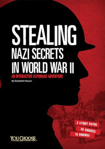 Stealing Nazi Secrets in World War II 