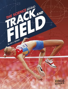 Science of the Summer Olympics Science Behind Track and Field 