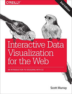 Interactive Data Visualization for the Web 