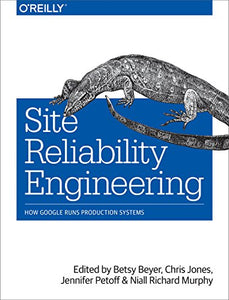 Site Reliability Engineering 