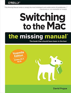 Switching to the Mac: The Missing Manual Yosemite Edition 