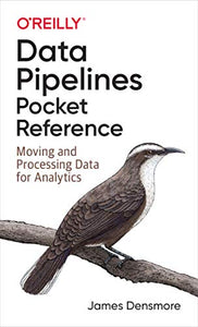 Data Pipelines Pocket Reference 