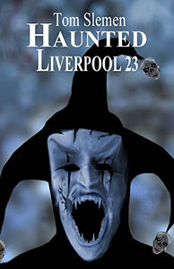 Haunted Liverpool 23 