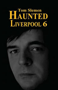 Haunted Liverpool 6 