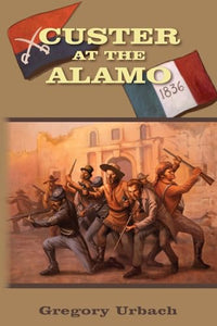 Custer at the Alamo 