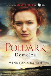 Demelza: A Novel of Cornwall, 1788-1790 (The Poldark Saga) 