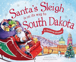 Santa's Sleigh Is on Its Way to South Dakota: A Christmas Adventure 