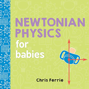 Newtonian Physics for Babies 