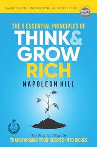 The 5 Essential Principles of Think and Grow Rich 