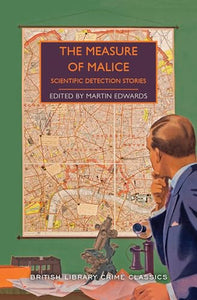 The Measure of Malice: Scientific Detection Stories 