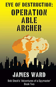 Eve of Destruction - Operation Able Archer 