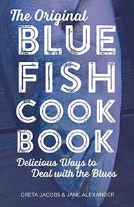 The Original Bluefish Cookbook 