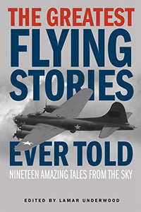 The Greatest Flying Stories Ever Told 