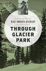 Through Glacier Park 