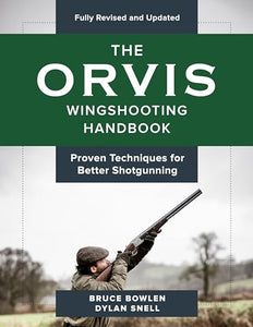 The Orvis Wingshooting Handbook, Fully Revised and Updated 