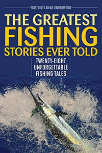 The Greatest Fishing Stories Ever Told 