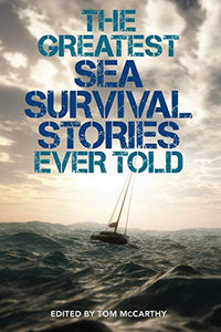 The Greatest Sea Survival Stories Ever Told 