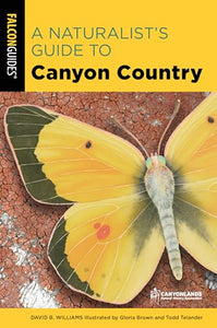 A Naturalist's Guide to Canyon Country 