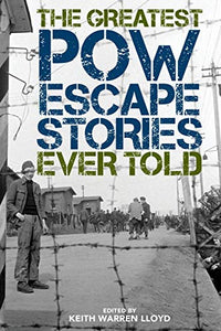 The Greatest POW Escape Stories Ever Told 