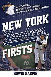 New York Yankees Firsts 