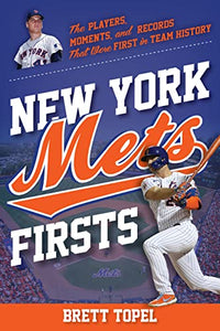 New York Mets Firsts 