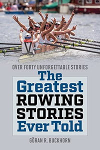 The Greatest Rowing Stories Ever Told 