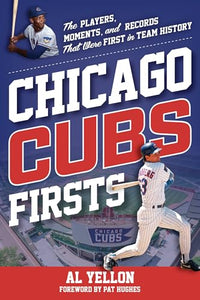 Chicago Cubs Firsts 