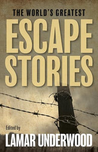 The World's Greatest Escape Stories 