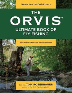 The Orvis Ultimate Book of Fly Fishing 