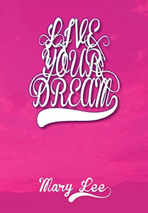 Live Your Dream 