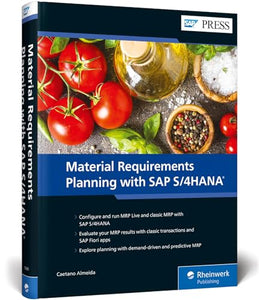 Material Requirements Planning with SAP S/4HANA 