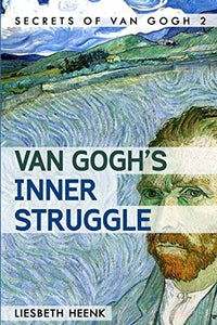 Van Gogh's Inner Struggle 