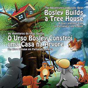 Bosley Builds a Tree House (O Urso Bosley Constroi uma Casa na Arvore) 